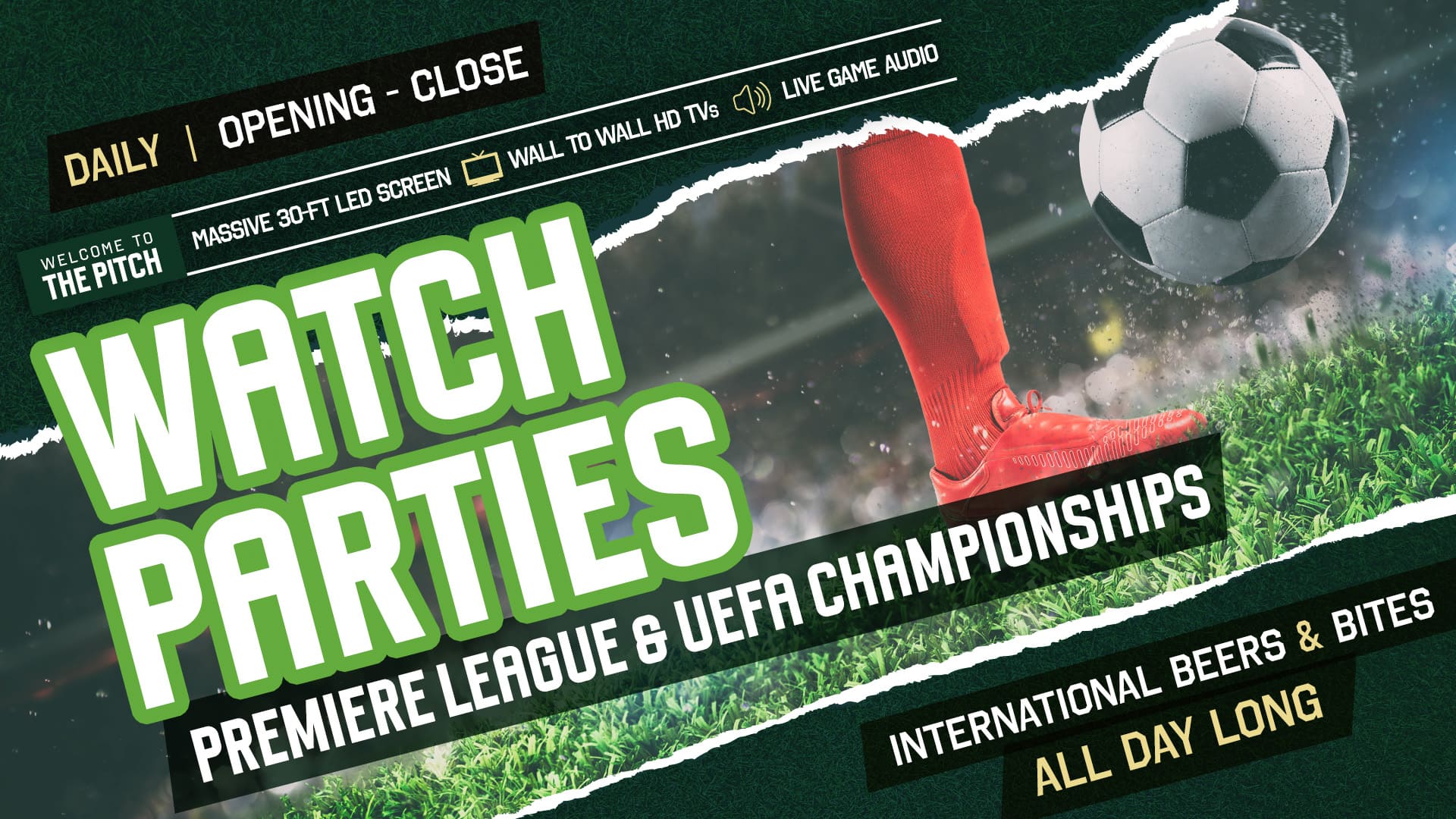 Soccer player kicking a ball on a stadium field promoting watch parties for Premier League and UEFA Champions League matches with wall-to-wall HD TVs and live game audio.